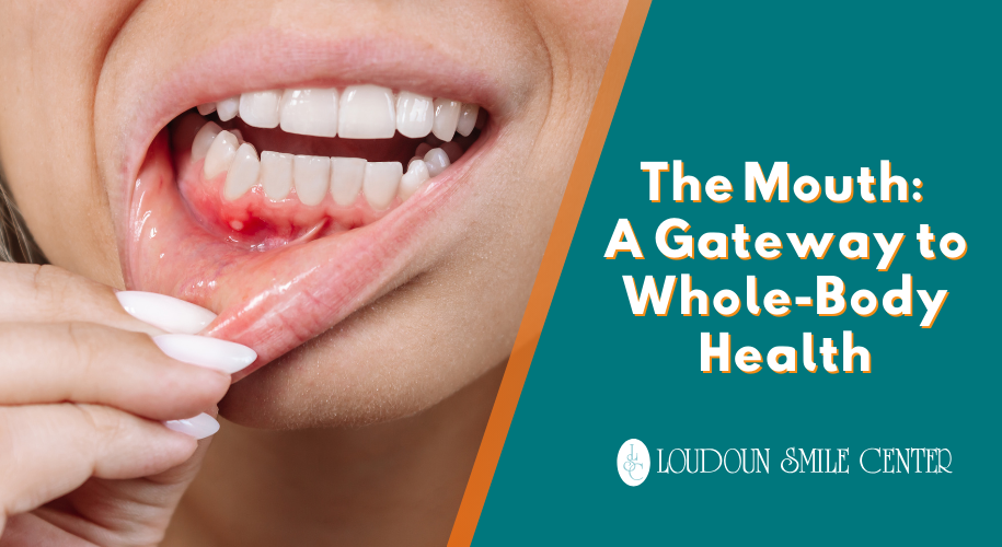 The Mouth: A Gateway to Whole-Body Health