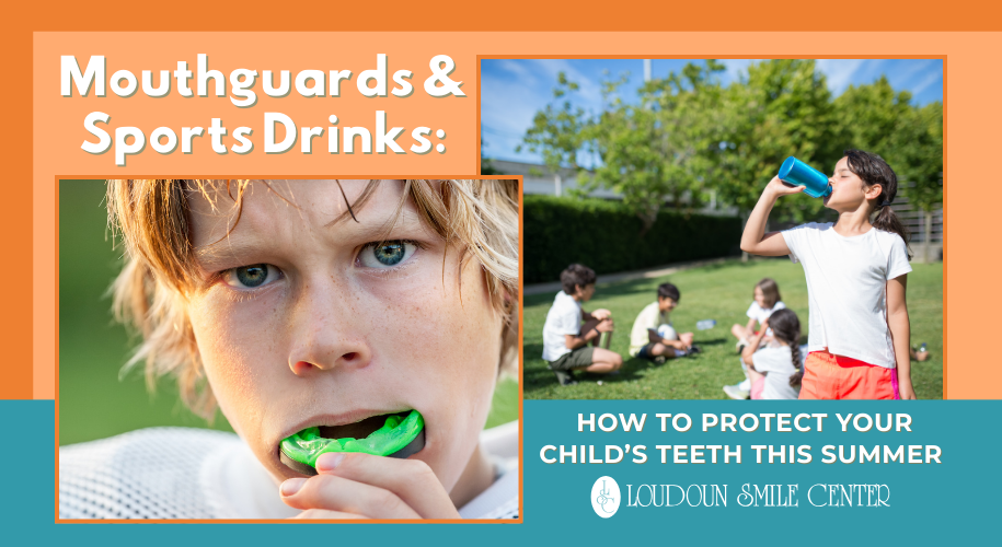 Mouthguards & Sports Drinks: How to Protect Your Child's Teeth This Summer