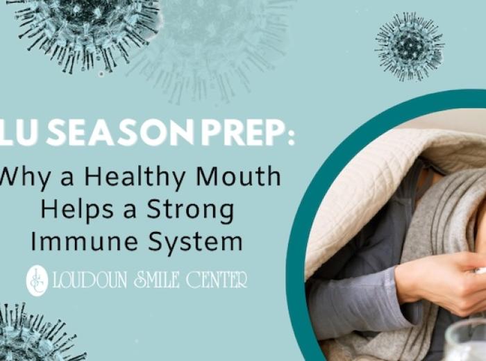 Flu Season Prep: Why a Healthy Mouth Helps a Strong Immune System