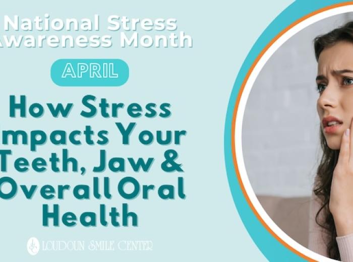 How Stress Impacts Your Teeth, Jaw & Overall Oral Health