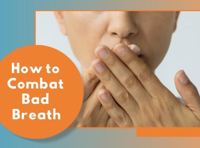How to Combat Bad Breath