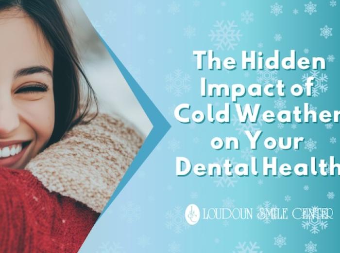 The Hidden Impact of Cold Weather on Your Dental Health