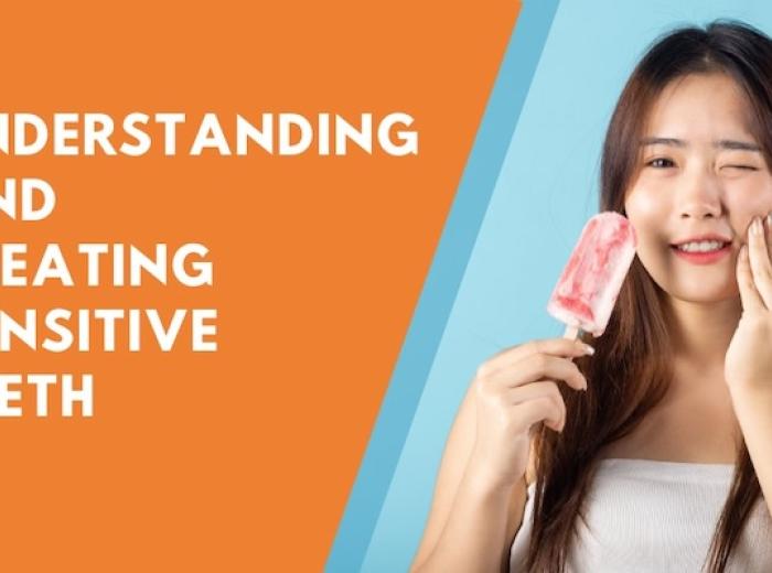 Understanding and Treating Sensitive Teeth