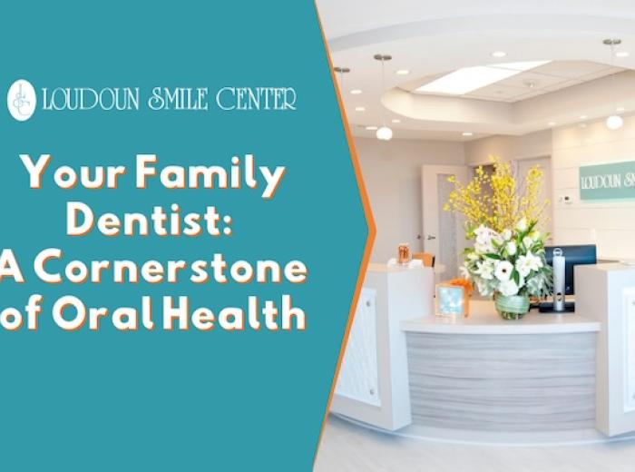 Your Family Dentist: A Cornerstone of Oral Health