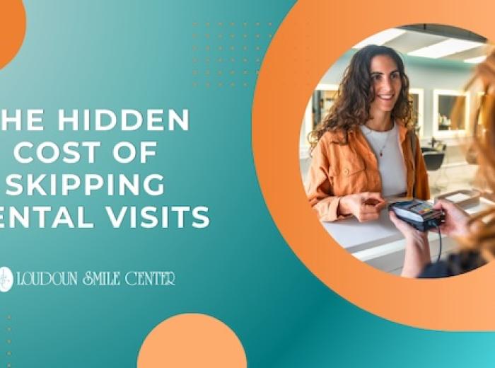 The Hidden Cost of Skipping Dental Visits
